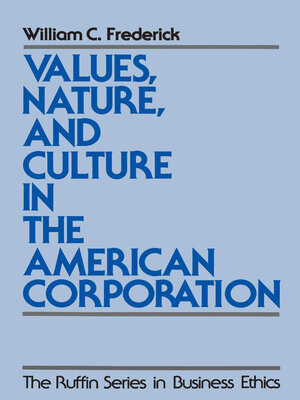 cover image of Values, Nature, and Culture in the American Corporation